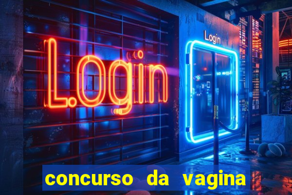 concurso da vagina mais bonita do brasil