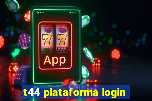 t44 plataforma login