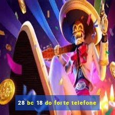 28 bc 18 do forte telefone