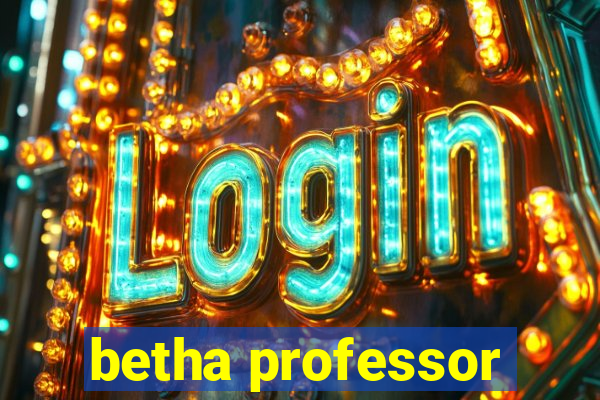 betha professor