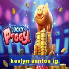 kevlyn santos ig