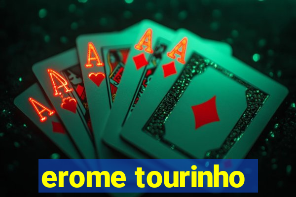 erome tourinho