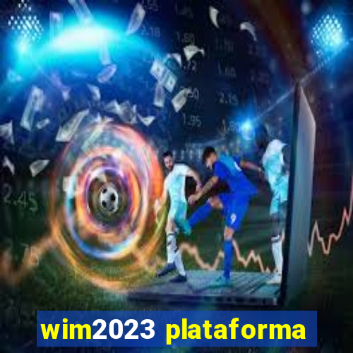 wim2023 plataforma