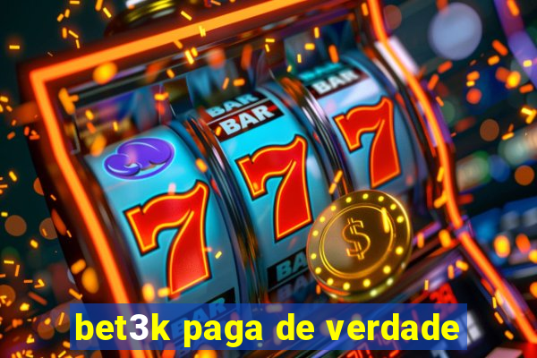bet3k paga de verdade