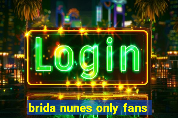 brida nunes only fans
