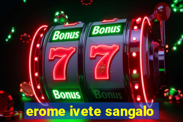 erome ivete sangalo