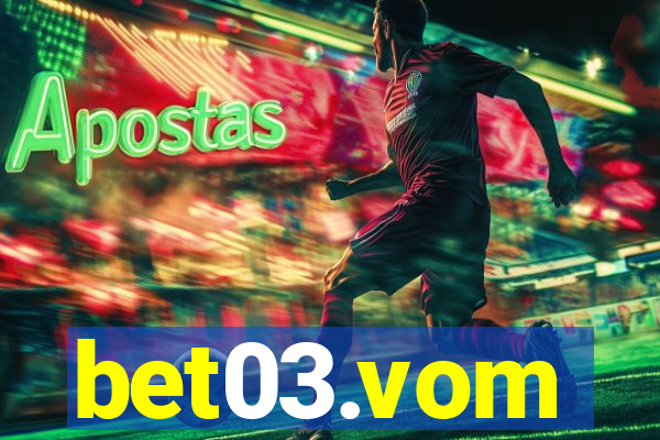 bet03.vom