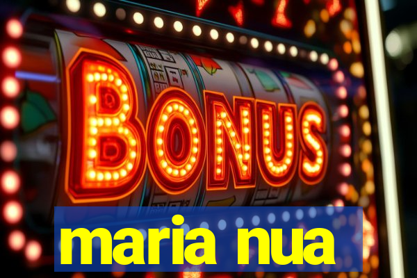 maria nua