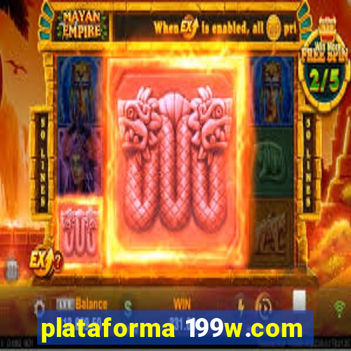 plataforma 199w.com