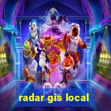 radar gis local