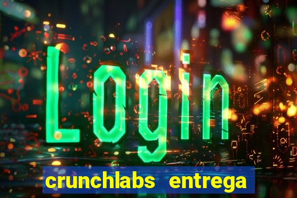 crunchlabs entrega no brasil
