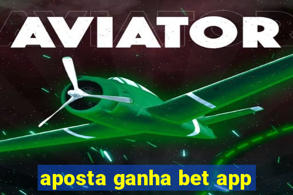 aposta ganha bet app