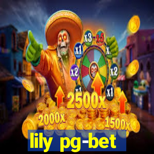 lily pg-bet