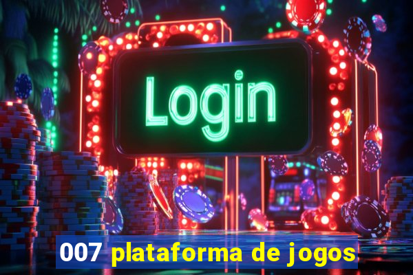 007 plataforma de jogos