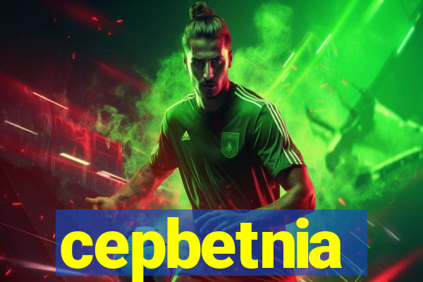 cepbetnia