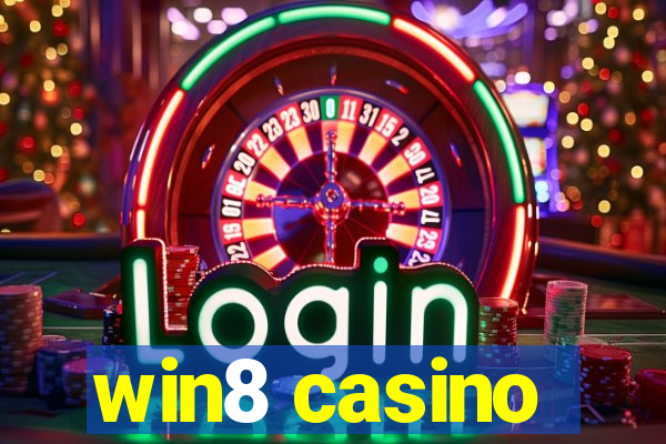 win8 casino