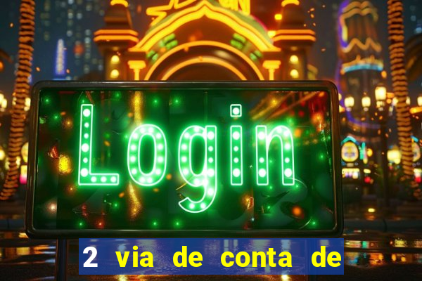 2 via de conta de luz coelba