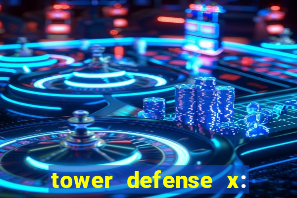 tower defense x: beta codes