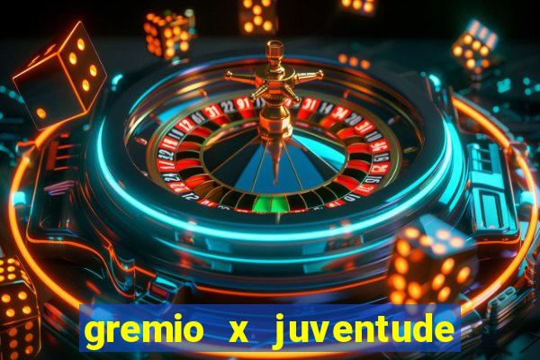 gremio x juventude futebol play hd