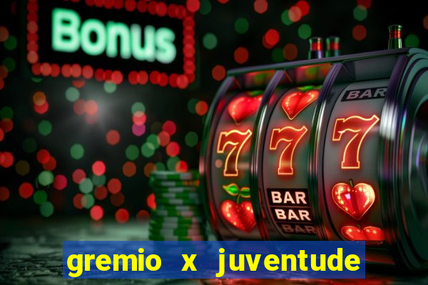 gremio x juventude futebol play hd
