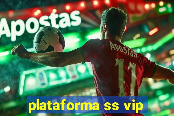 plataforma ss vip