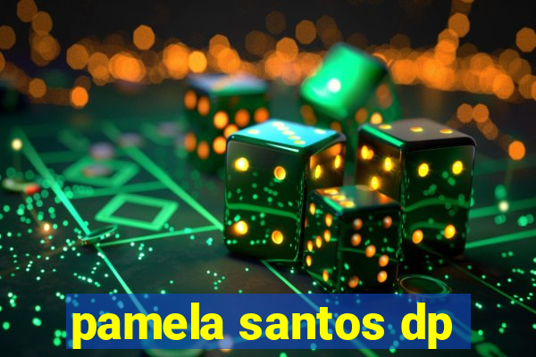 pamela santos dp