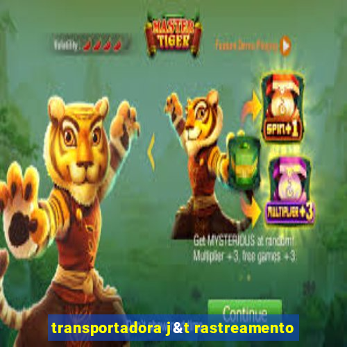 transportadora j&t rastreamento