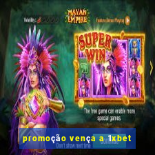 promoção vença a 1xbet