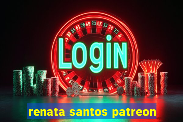 renata santos patreon