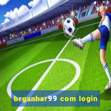 brganhar99 com login