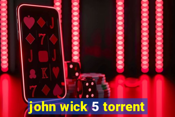 john wick 5 torrent