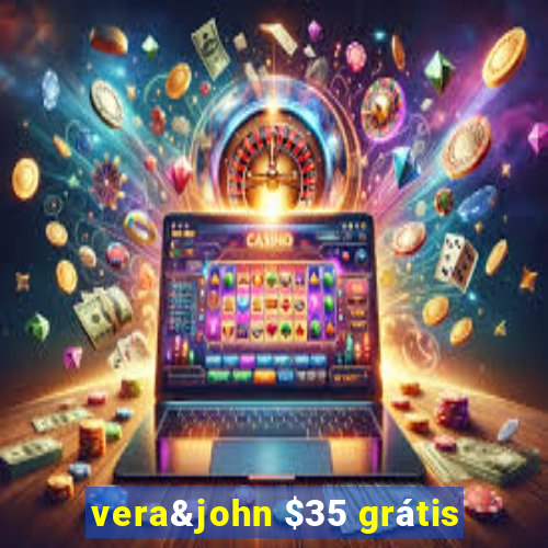 vera&john $35 grátis