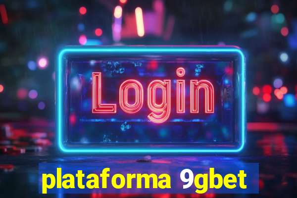 plataforma 9gbet
