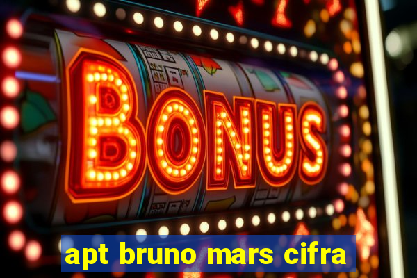 apt bruno mars cifra
