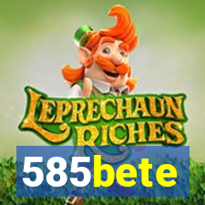 585bete