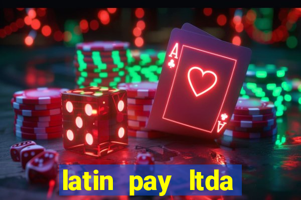 latin pay ltda jogos online