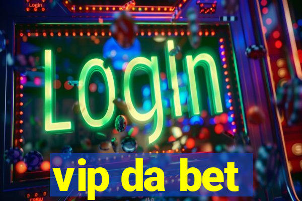 vip da bet