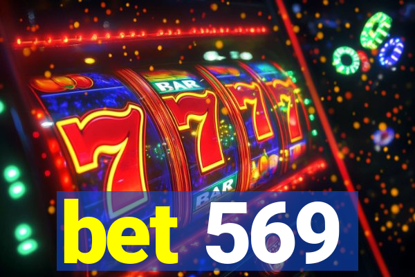 bet 569