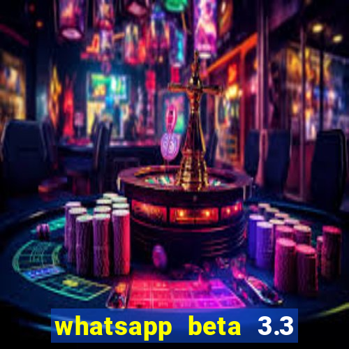 whatsapp beta 3.3 10 instalar