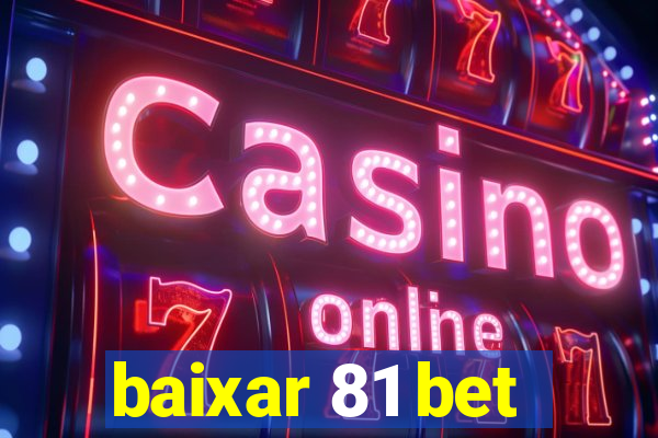 baixar 81 bet