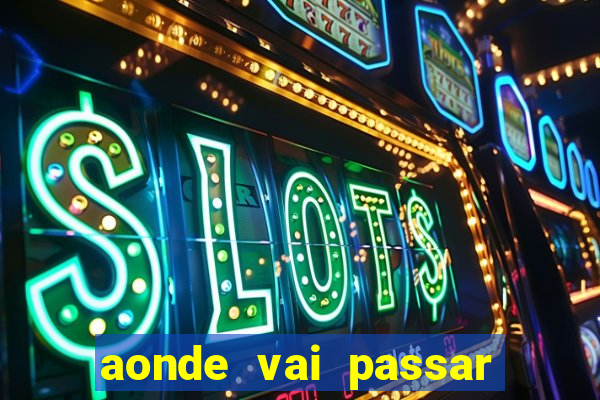 aonde vai passar jogo do inter