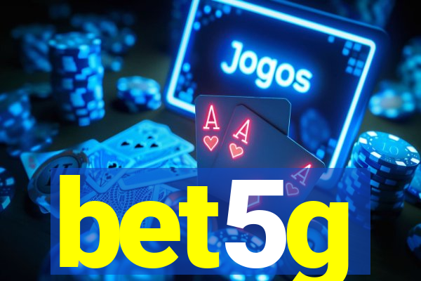 bet5g