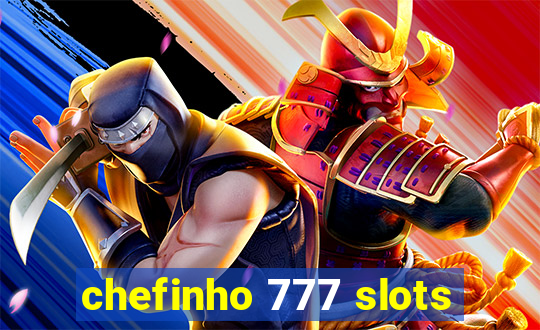 chefinho 777 slots
