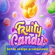 bet3k codigo promocional