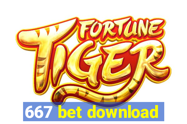 667 bet download
