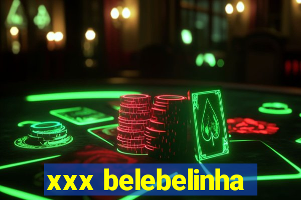 xxx belebelinha