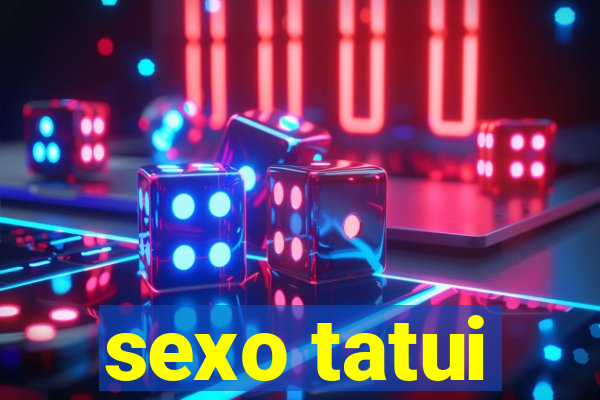 sexo tatui