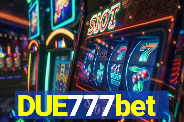 DUE777bet