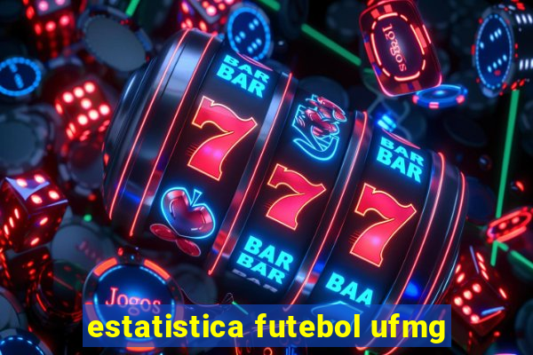 estatistica futebol ufmg