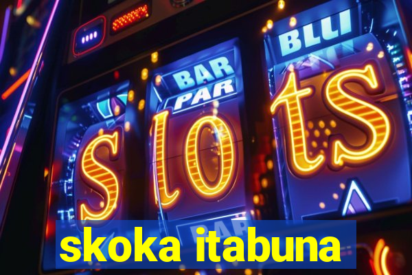 skoka itabuna